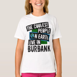 Camiseta As Pessoas mais legais da Terra vivem em Burbank