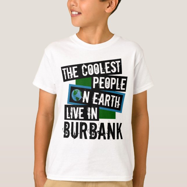 Camiseta As Pessoas mais legais da Terra vivem em Burbank (Frente)