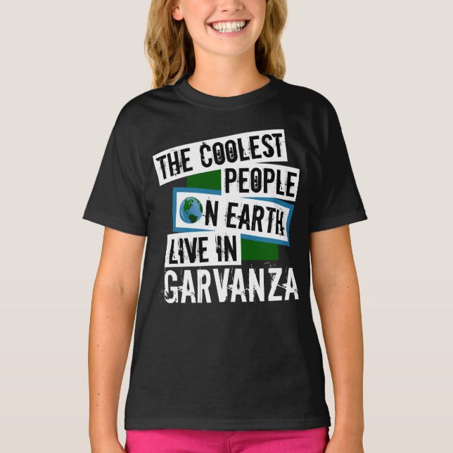 Camiseta As Pessoas mais legais da Terra vivem em Garvanza (Frente)