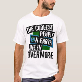 Camiseta As Pessoas mais legais da Terra vivem em Livermore