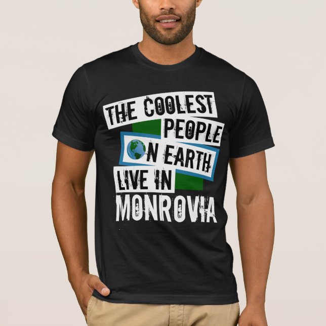 Camiseta As Pessoas mais legais da Terra vivem em Monróvia (Frente)