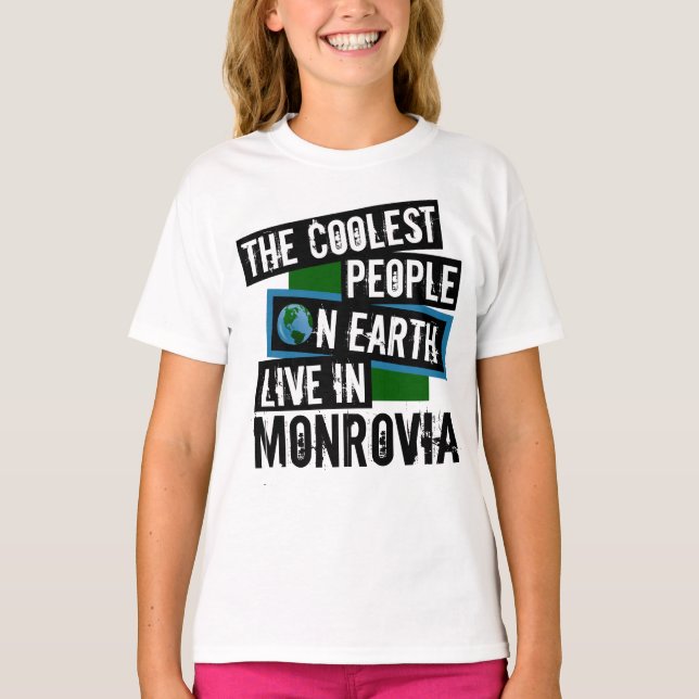 Camiseta As Pessoas mais legais da Terra vivem em Monróvia (Frente)