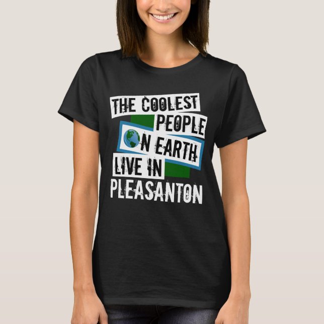 Camiseta As Pessoas mais legais da Terra vivem em Pleasanto (Frente)