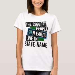 Camiseta As Pessoas mais legais da Terra vivem em seu estad