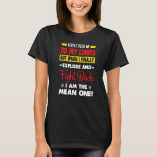 Camiseta As Pessoas Me Impulsionam Até Meus Limites E Reage
