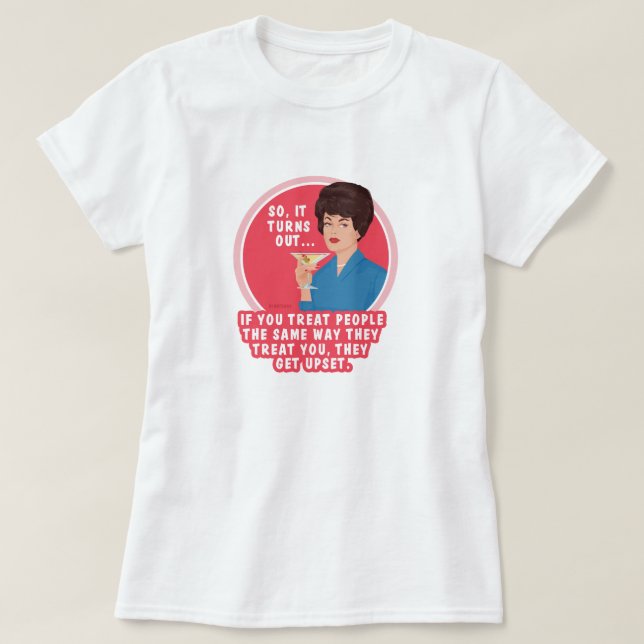 Camiseta As pessoas não gostam quando as tratamos como eles (Frente do Design)