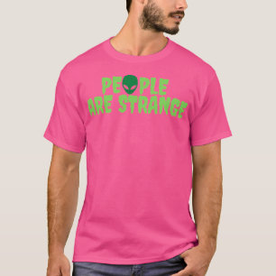 Camiseta As pessoas São Estranhas