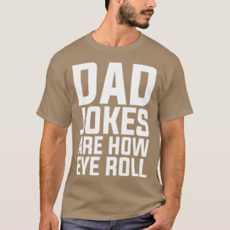 Camiseta As Piadas Do Pai Puns São Como A Rolagem De Olhos