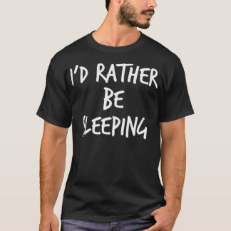 Camiseta As Preferencialmentes De Id Dormem Engraçadas Falt