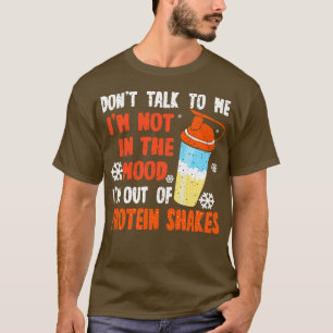 Camiseta As Proteínas Não Falam Comigo Não Estou No Humor