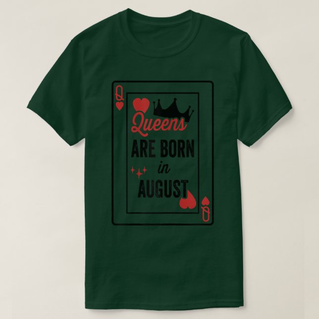 Camiseta As Rainhas Estão Nasceres Em Agosto. (Frente do Design)