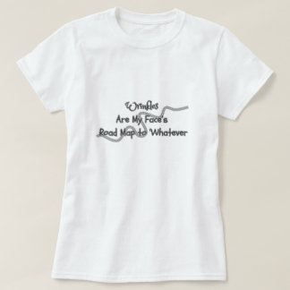 Camiseta As rugas são o roteiro do meu rosto para qualquer