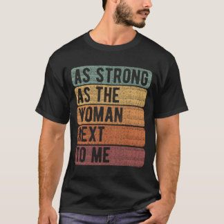 Camiseta As Strong As The Next To Me 'S Rights Feminism