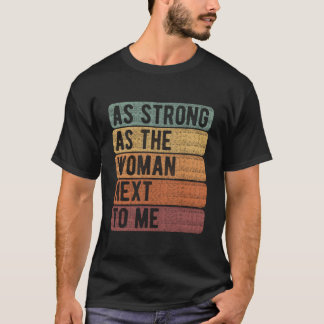 Camiseta As Strong As The Next To Me 'S Rights Feminism