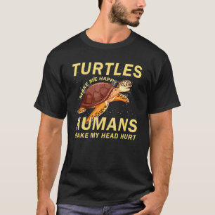 Camiseta As Tartarugas Fazem-Me Feliz Homem Faz-Me Magoar A