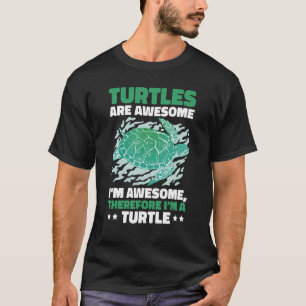 Camiseta As tartarugas são incríveis, sou incrível, por iss