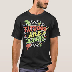 Camiseta As Tatuagens Retroativas São Tatuagens Sarcásticas