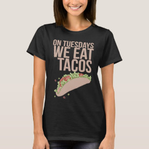 Camiseta Às Terças Comemos Tacos Taco Lover