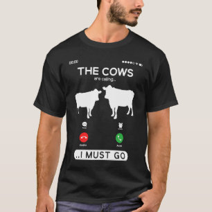 Camiseta As Vacas estão chamando Eu Devo Ir Vaca Engraçada 