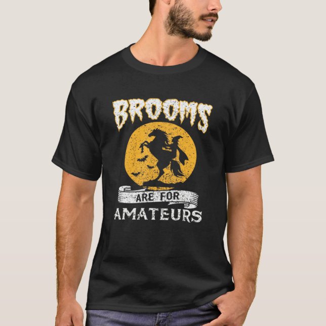 Camiseta As Vassouras São Para Os Amadores, A Lua De Bruxa  (Frente)