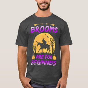 Camiseta As Vassouras São Para Os Principiantes Que Andam C
