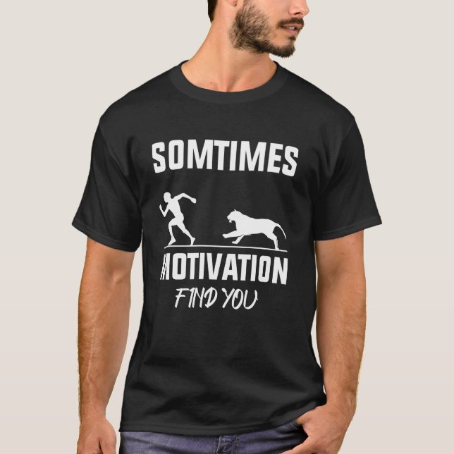 Camiseta às vezes, a motivação encontra-te rei de leões (Frente)