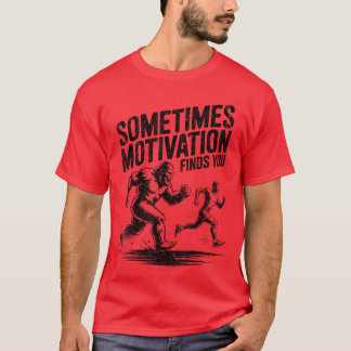 Camiseta Às vezes a motivação encontra você correndo engraç