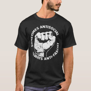 Camiseta Às vezes antissocial, sempre antifascista