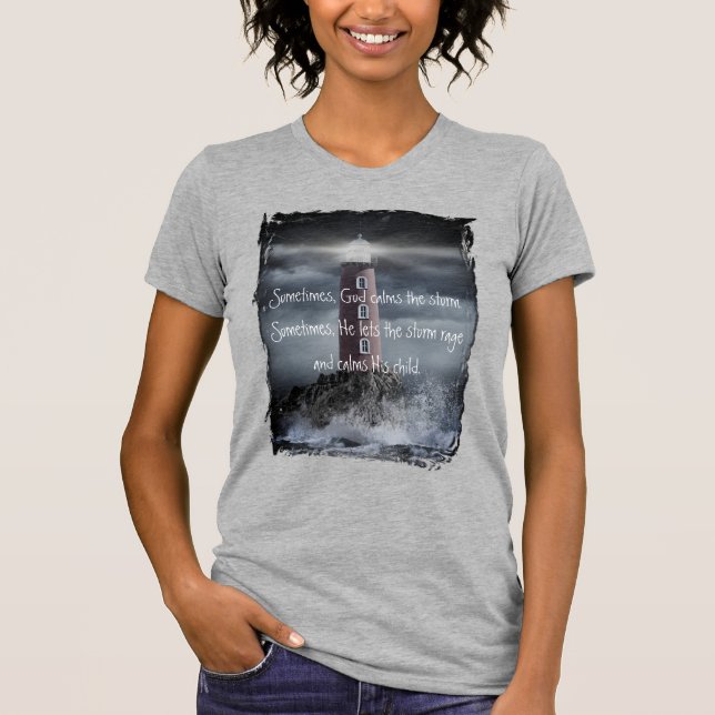 Camiseta Às Vezes, Deus Calma A Tempestade  (Frente)
