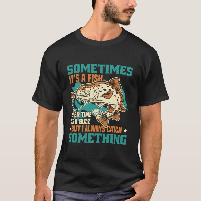 Camiseta Às Vezes É Um Peixe, Mas Eu Sempre Pego Alguma Coi (Frente)