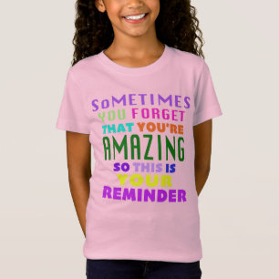 Camiseta Às Vezes Esquece Que Você É Incrível