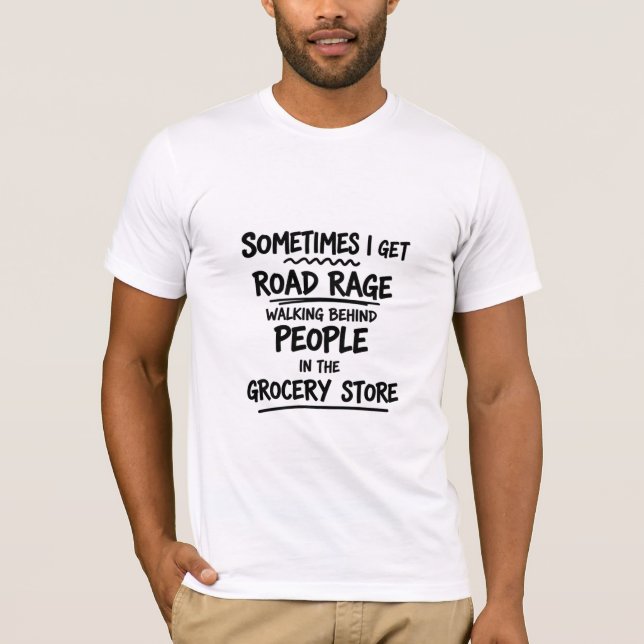 Camiseta Às vezes eu fico com raiva no supermercado (Frente)