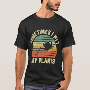 Camiseta Às Vezes Eu Molhei Minhas Plantas Engraçadas