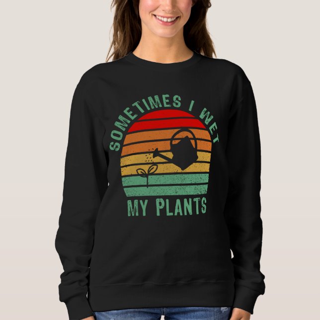 Camiseta Às Vezes Eu Molhei Minhas Plantas Engraçadas, Plan (Frente)