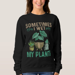 Camiseta Às Vezes Eu Molhei O Jardim De Flores De Plantas