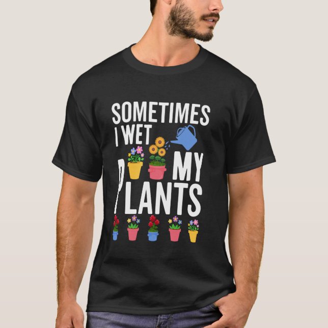 Camiseta Às vezes eu molho minhas plantas (Frente)