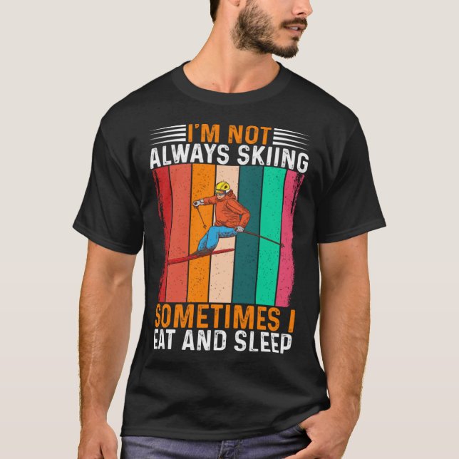 Camiseta Às vezes eu não costumo comer e dormir (Frente)