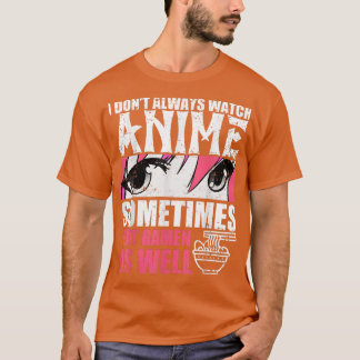 Camiseta Às Vezes Eu Não Vejo Animes, Eu Como Ramen Como
