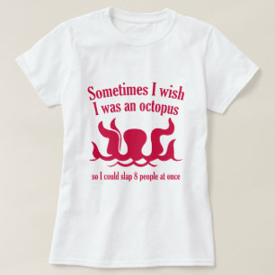 Camiseta Às Vezes Eu Queria Ser Um Polvo