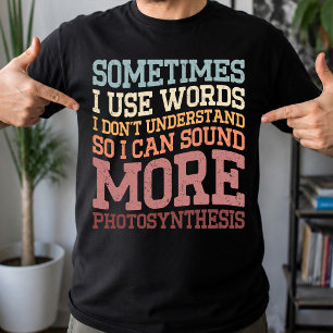 Camiseta Às vezes eu uso palavras que não entendo engraçado
