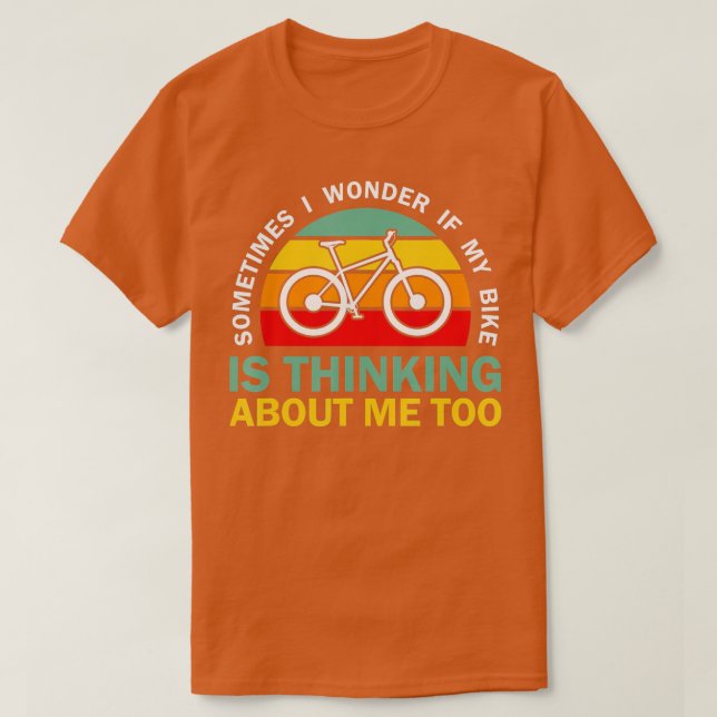 Camiseta Às vezes me pergunto se minha bicicleta está pensa (Frente do Design)