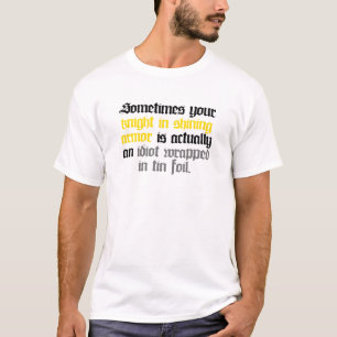 Camiseta Às vezes seu cavaleiro na armadura de brilho