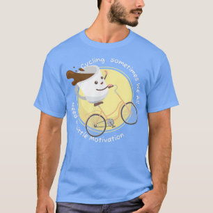 Camiseta Às Vezes Todos Precisamos De Um Pouco De Motivação