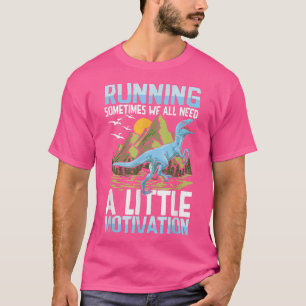Camiseta Às Vezes Todos Precisamos De Um Pouco De Motivação
