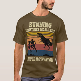 Camiseta Às Vezes Todos Precisamos De Um Pouco De Motivação