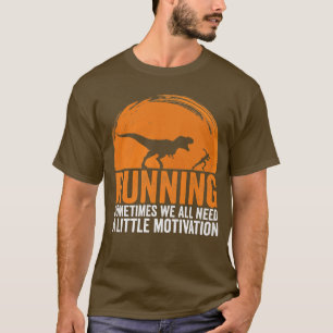 Camiseta Às Vezes Todos Precisamos De Um Pouco De Motivação