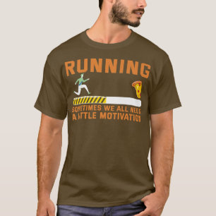 Camiseta Às Vezes Todos Precisamos De Um Pouco De Motivação