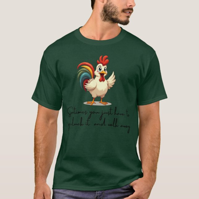 Camiseta Às Vezes, Você Diz Pega-Lo... (Frente)
