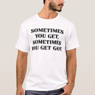 Camiseta Às vezes você fica, às vezes você fica com.