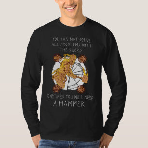 Camiseta Às vezes você precisará de um martelo Viking Odin 